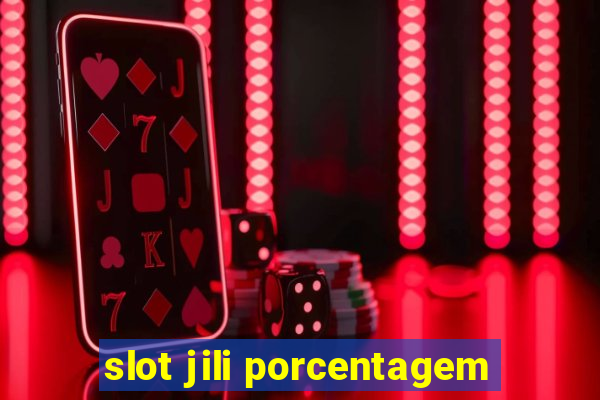 slot jili porcentagem