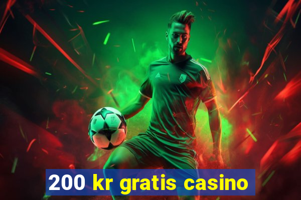 200 kr gratis casino