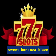 sweet bonanza blaze como jogar