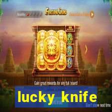 lucky knife