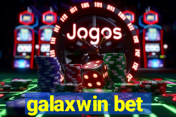 galaxwin bet