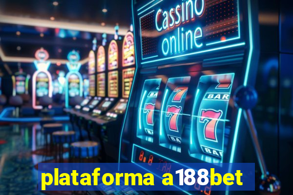 plataforma a188bet