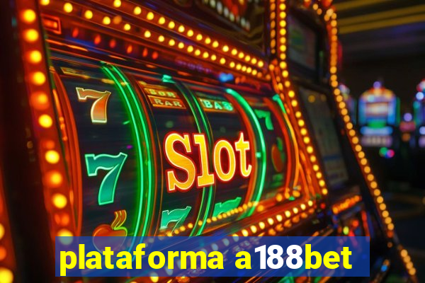 plataforma a188bet