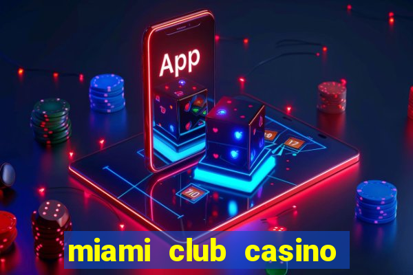 miami club casino no deposit bonus codes