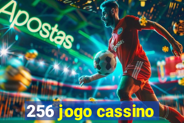 256 jogo cassino