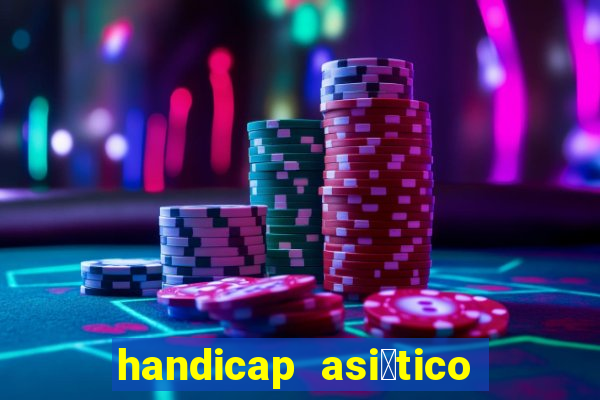 handicap asi谩tico 0.0 0.5