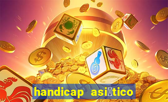 handicap asi谩tico 0.0 0.5