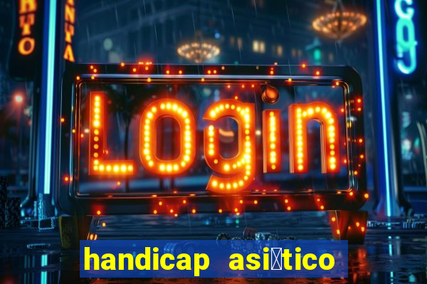 handicap asi谩tico 0.0 0.5