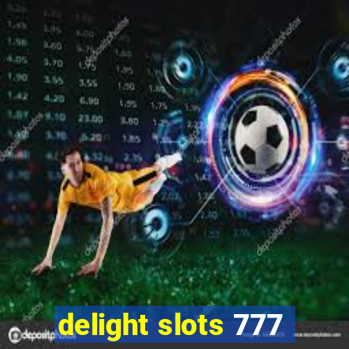 delight slots 777