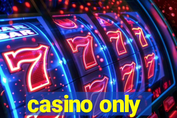 casino only