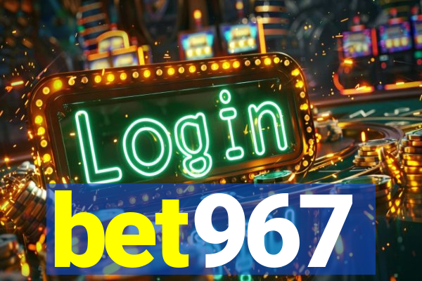 bet967