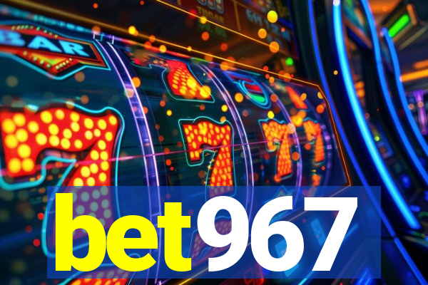 bet967