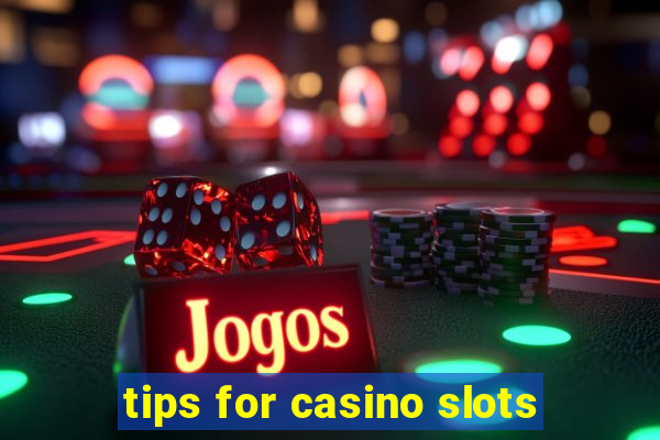 tips for casino slots