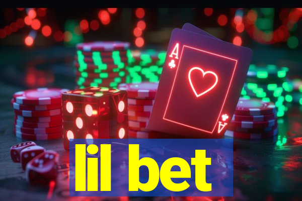 lil bet