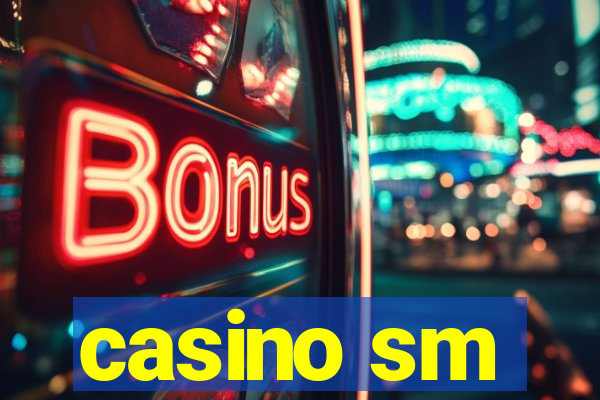 casino sm