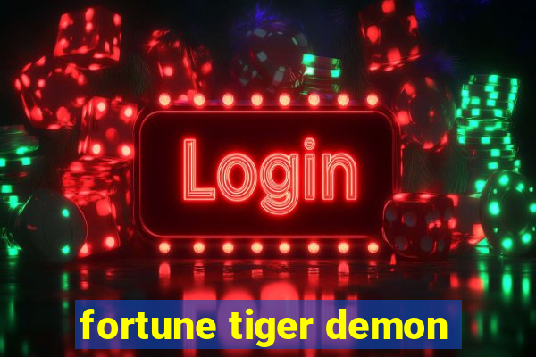 fortune tiger demon