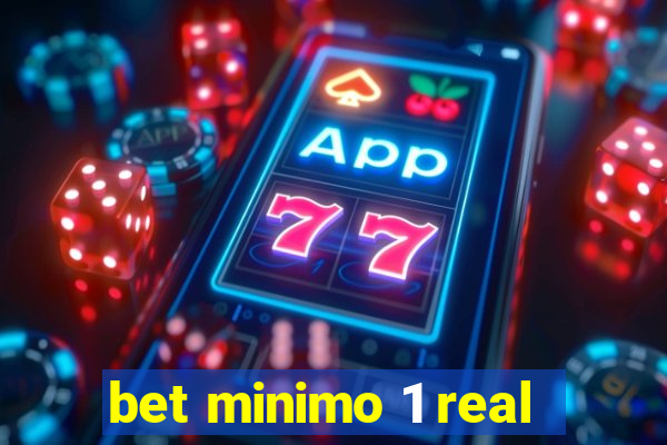 bet minimo 1 real