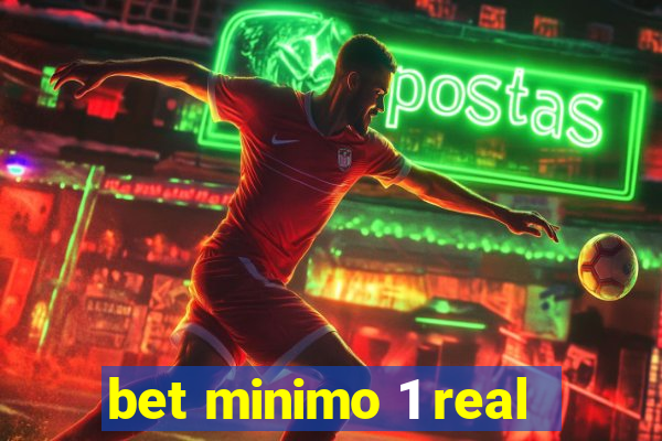 bet minimo 1 real