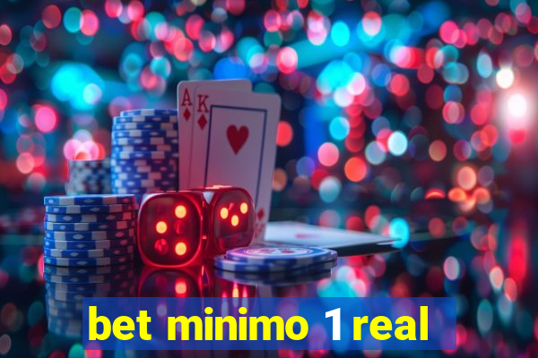 bet minimo 1 real