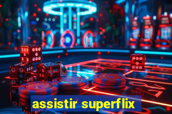 assistir superflix