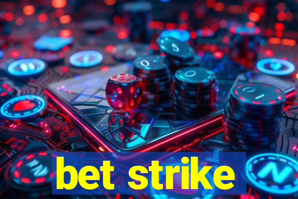 bet strike