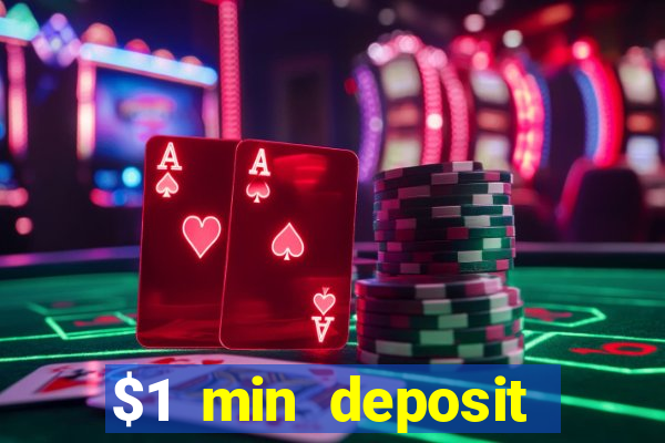 $1 min deposit mobile casino