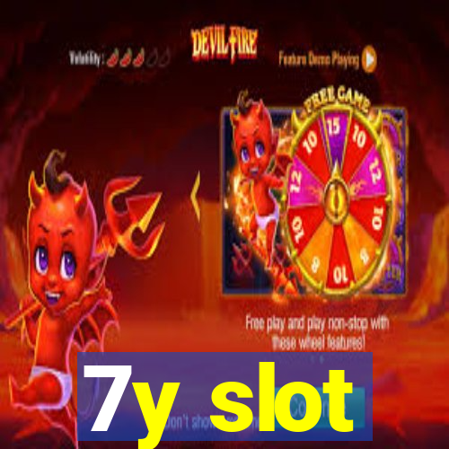 7y slot