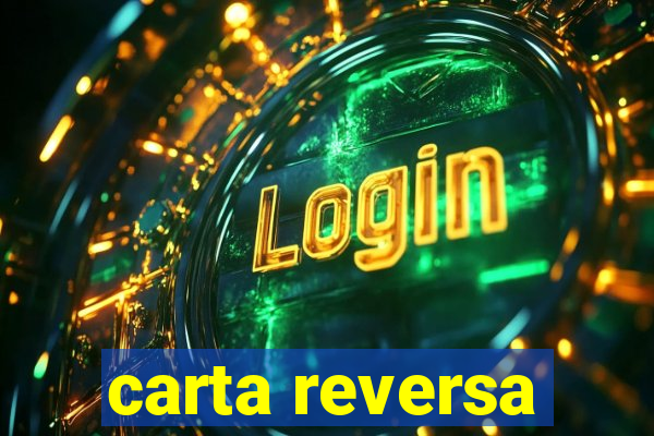 carta reversa