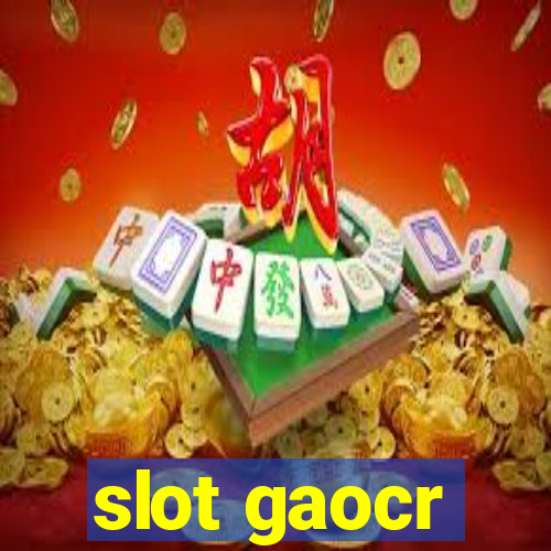 slot gaocr