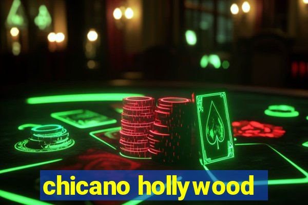 chicano hollywood