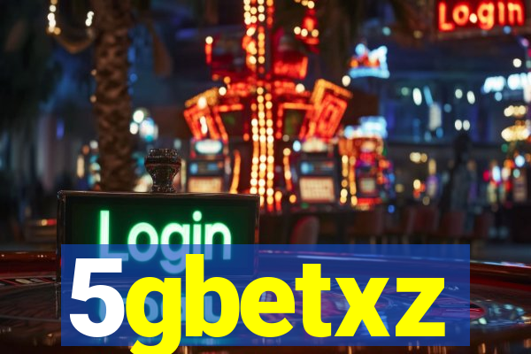 5gbetxz