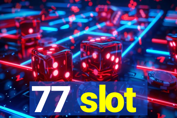 77 slot