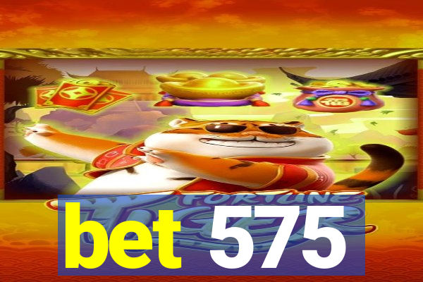 bet 575