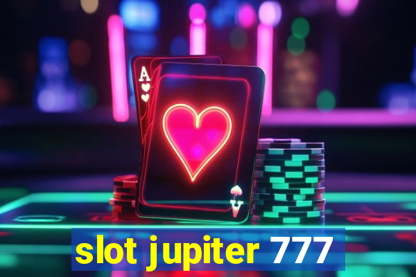 slot jupiter 777