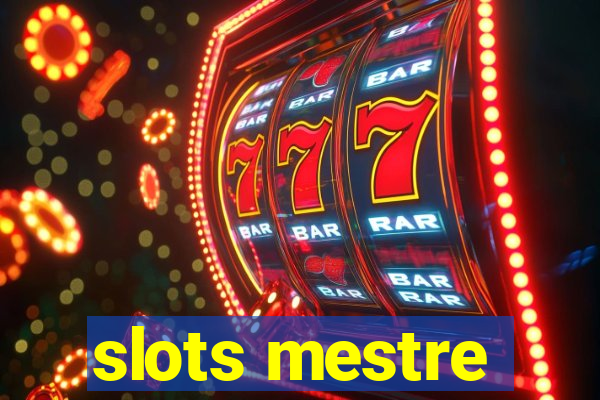 slots mestre