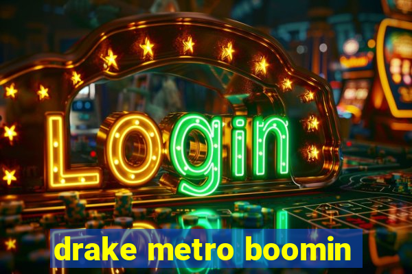 drake metro boomin