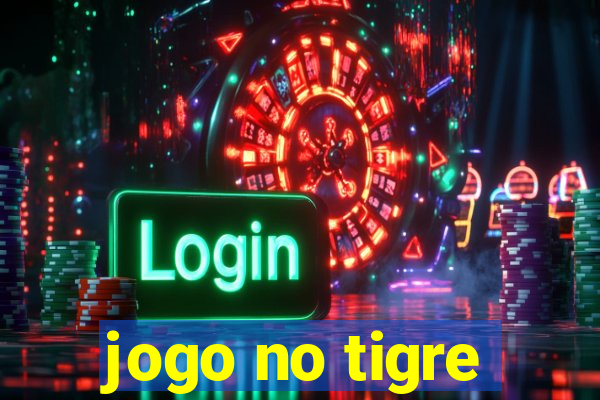 jogo no tigre