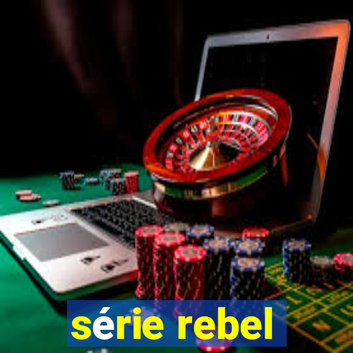 série rebel