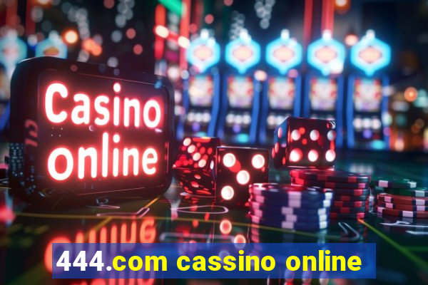 444.com cassino online