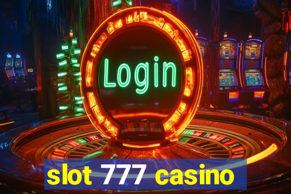 slot 777 casino