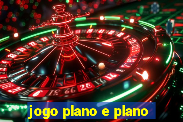 jogo plano e plano