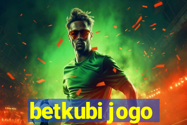 betkubi jogo