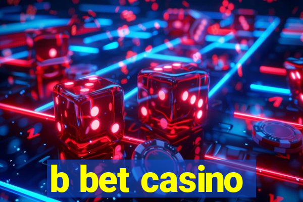 b bet casino