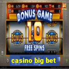 casino big bet