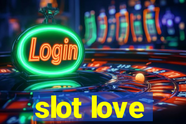 slot love