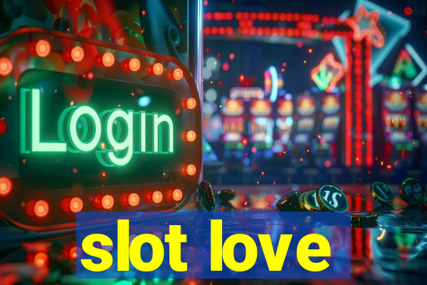 slot love