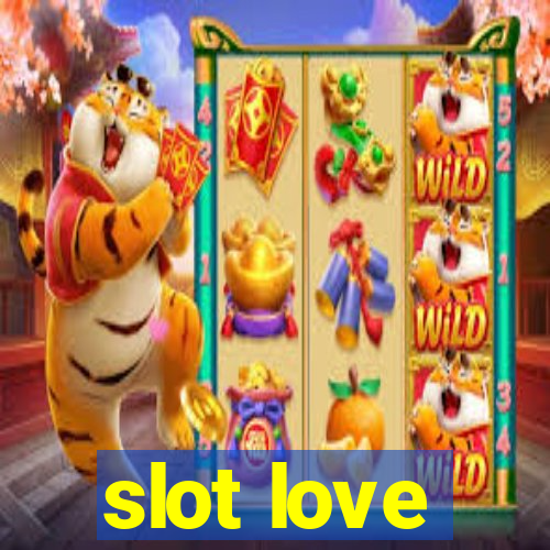 slot love