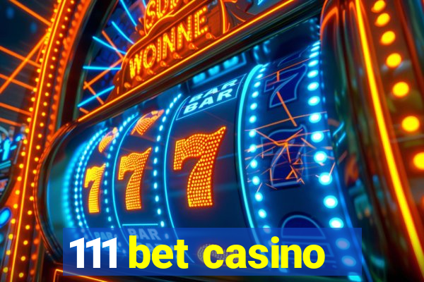 111 bet casino