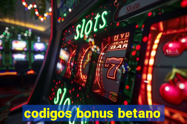 codigos bonus betano