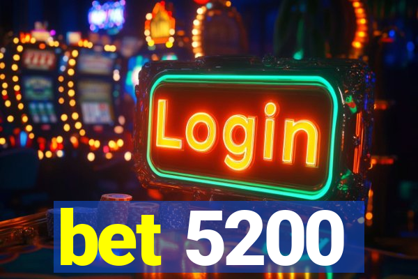 bet 5200